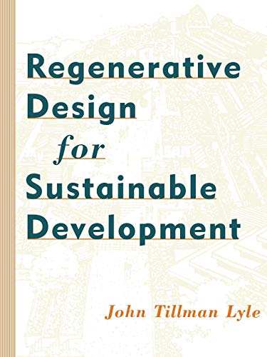 Regenerative Design for Sustainable Development (Wiley Professional)